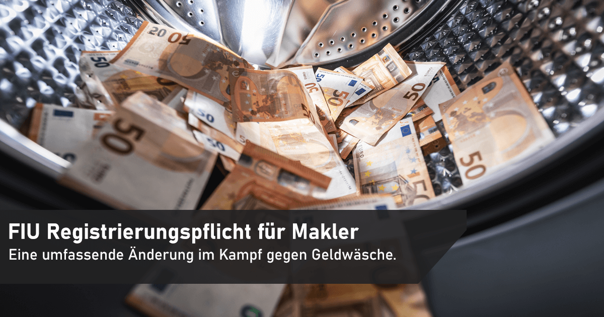 Registrierungspflicht für Immobilienmakler bei der FIU ab dem 01.01.2024